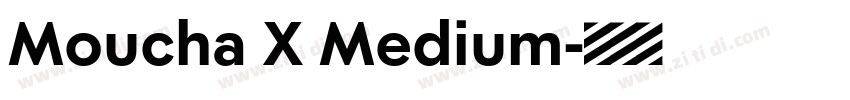 Moucha X Medium字体转换